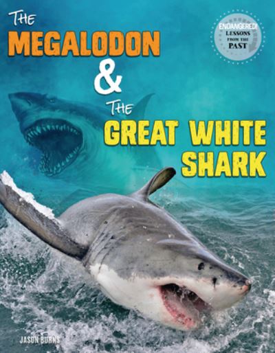 Cover for Jason M. Burns · Megalodon and the Great White Shark (Book) (2023)