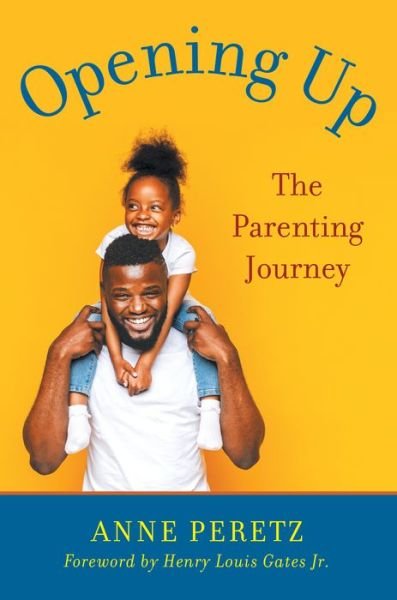 Cover for Anne Peretz · Opening Up: The Parenting Journey (Paperback Book) (2022)