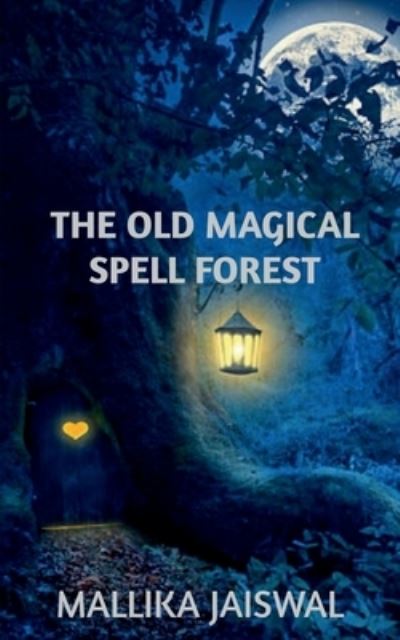 Cover for Mallika Jaiswal · Old Magical Spell Forest (Book) (2020)