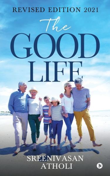 Cover for Sreenivasan Atholi · The Good Life (Paperback Book) (2021)