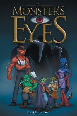 Cover for Brett Kingsbury · A Monster's Eyes (Paperback Book) (2018)