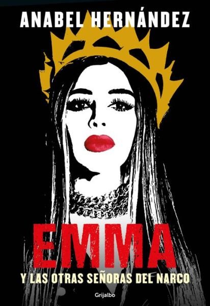 Cover for Anabel Hernandez · Emma y las otras senoras del narco / Emma and Other Narco Women (Paperback Bog) (2022)