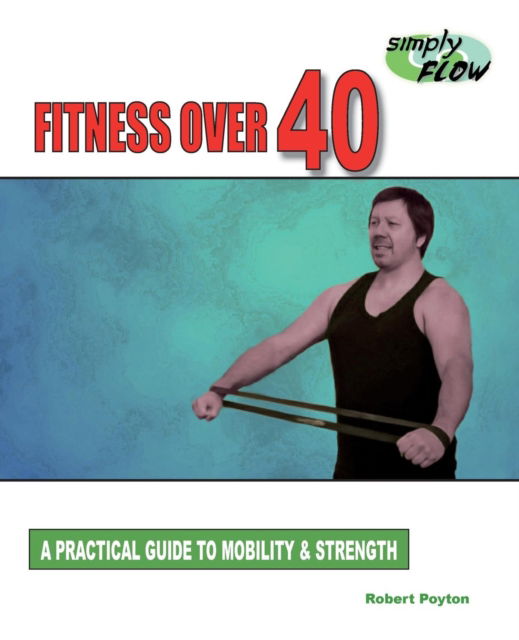 Cover for Robert Poyton · Fitness Over 40 (Pocketbok) (2019)