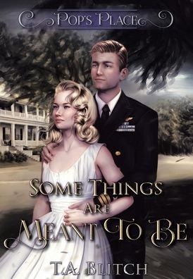 Cover for T a Blitch · Pop's Place: Some Things Are Meant To Be (Inbunden Bok) (2021)