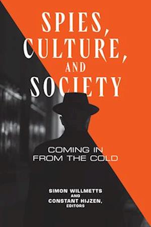 Cover for Spies, Culture, and Society: Coming in from the Cold - Georgetown Studies in Intelligence History (Paperback Bog) (2026)