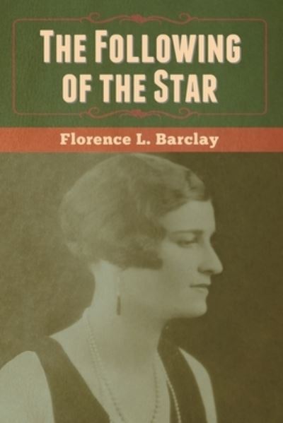 Cover for Florence L Barclay · The Following of the Star (Taschenbuch) (2020)