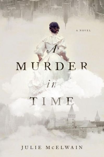 Cover for Julie McElwain · A Murder in Time: A Novel - Kendra Donovan Mysteries (Paperback Bog) (2017)
