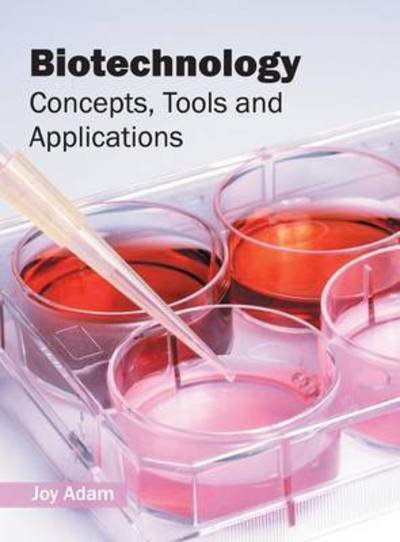 Cover for Joy Adam · Biotechnology: Concepts, Tools and Applications (Hardcover bog) (2016)
