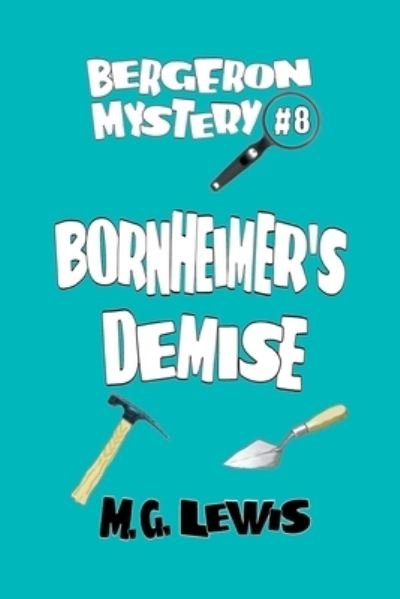 Cover for M G Lewis · Bornheimer's Demise (Paperback Book) (2019)