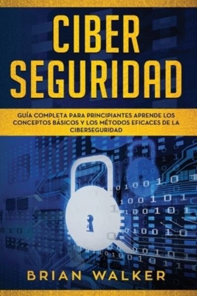 Cover for Brian Walker · Ciber Seguridad (Paperback Book) (2019)