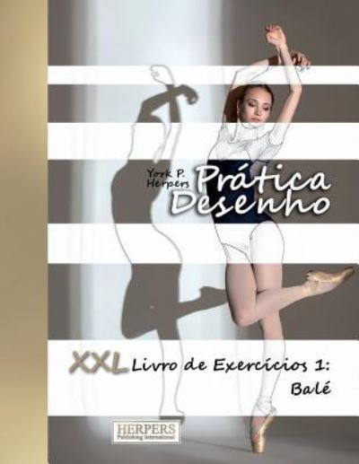 Cover for York P Herpers · Pratica Desenho - XXL Livro de Exercicios 1 (Paperback Book) (2018)