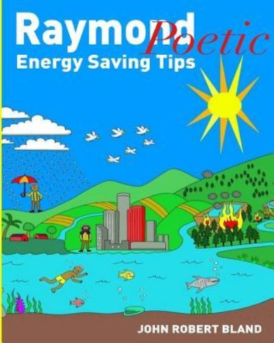 Cover for John Robert Bland · Raymond Poetic Energy Saving Tips (Paperback Book) (2018)