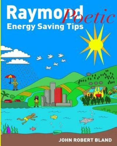 Cover for John Robert Bland · Raymond Poetic Energy Saving Tips (Paperback Bog) (2018)
