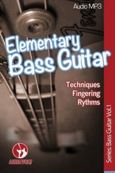 Cover for A Una Voz · Elementary Bass Guitar (Taschenbuch) (2018)