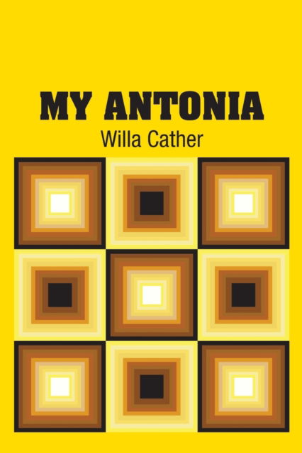 Cover for Willa Cather · My Antonia (Paperback Book) (2018)