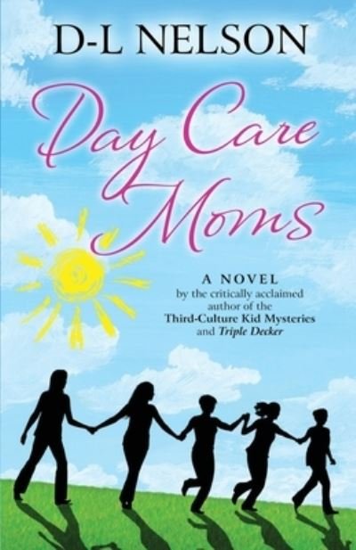 Cover for D-L Nelson · Day Care Moms (Paperback Book) (2020)