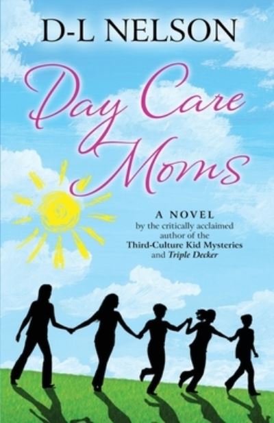 Cover for D-L Nelson · Day Care Moms (Paperback Book) (2020)