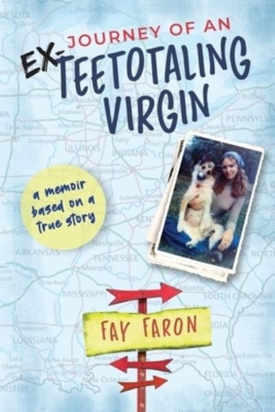 Cover for Fay Faron · Journey of an EX-Teetotaling Virgin (Book) (2022)