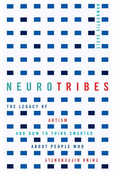 NeuroTribes: The Legacy of Autism and How to Think Smarter About People Who Think Differently - Steve Silberman - Książki - Allen & Unwin - 9781760113636 - 3 września 2015