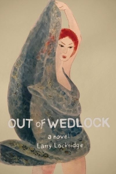 Cover for Larry Lockridge · Out of Wedlock (Book) (2022)