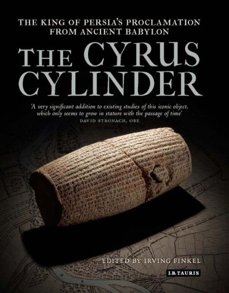 Cover for Irving Finkel · The Cyrus Cylinder: The Great Persian Edict from Babylon (Gebundenes Buch) (2013)