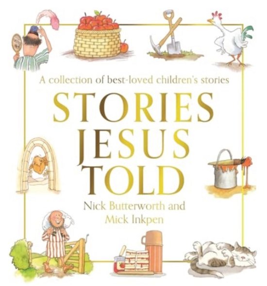 Cover for Nick Butterworth · Stories Jesus Told (Hardcover Book) (2025)