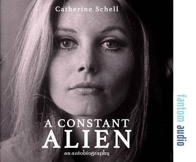 Cover for Catherine Schell · A Constant Alien (Audiobook (CD)) (2016)