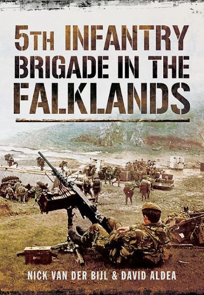 Cover for Nick van der Bijl · 5th Infantry Brigade in the Falklands (Paperback Book) (2014)