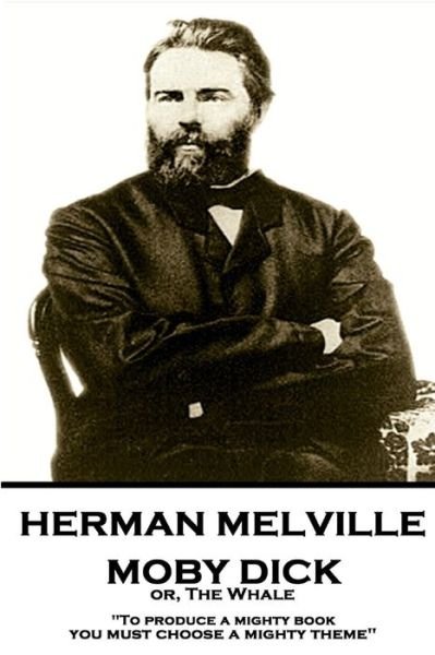 Cover for Herman Melville · Herman Melville - Moby Dick or, The Whale (Pocketbok) (2018)