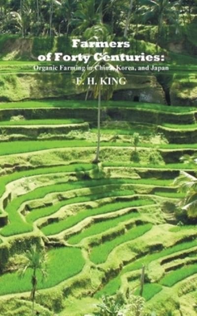 Cover for F H King · Farmers of Forty Centuries (Paperback Book) (2011)
