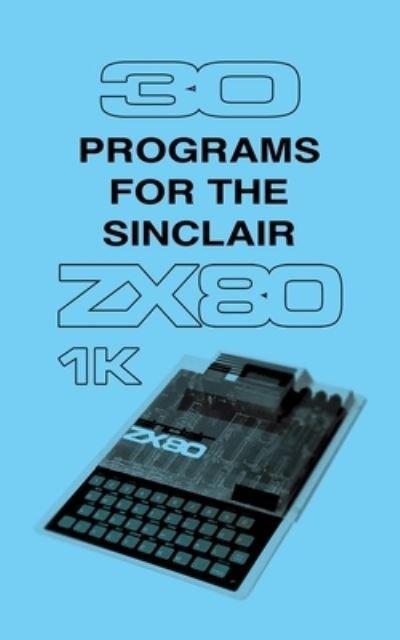 Cover for Retro Reproductions · 30 Programs for the Sinclair ZX80 (Paperback Book) (2020)