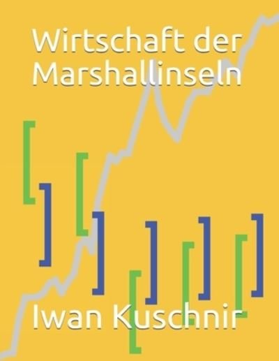 Cover for Iwan Kuschnir · Wirtschaft der Marshallinseln (Pocketbok) (2019)