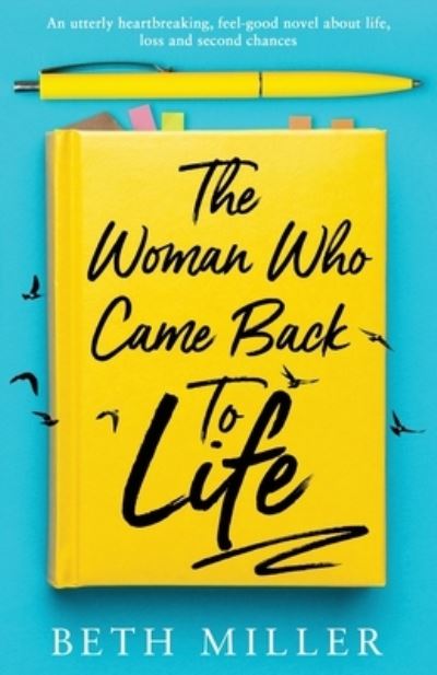 Cover for Beth Miller · The Woman Who Came Back to Life: An utterly heartbreaking, feel-good novel about life, loss and second chances (Paperback Book) (2022)