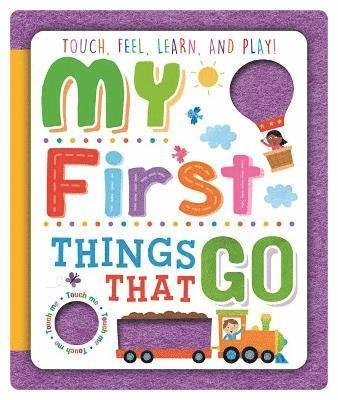 Cover for Igloo Books · My First Things That Go - Sensory Felt Book (Board book) (2022)