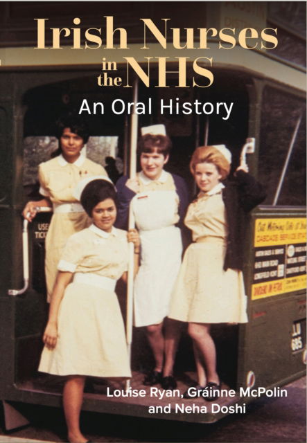 Cover for Irish Nurses in the NHS: An Oral History (Paperback Book) (2025)