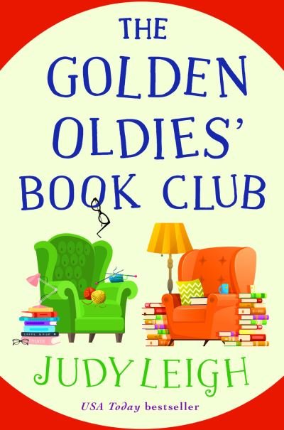 Cover for Judy Leigh · The Golden Oldies' Book Club: The feel-good novel from USA Today Bestseller Judy Leigh (Gebundenes Buch) (2022)