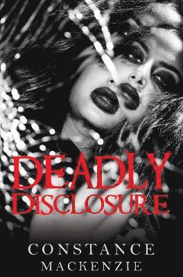 Constance MacKenzie · Deadly Disclosure (Paperback Book) (2024)