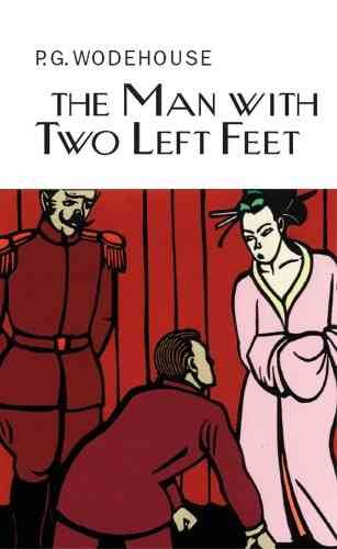 Cover for P.G. Wodehouse · The Man With Two Left Feet - Everyman's Library P G WODEHOUSE (Gebundenes Buch) (2009)