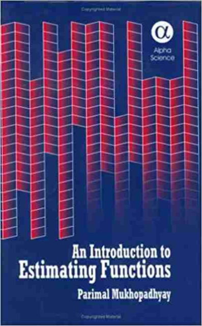 Cover for Parimal Mukhopadhyay · An Introduction to Estimating Functions (Hardcover Book) (2004)