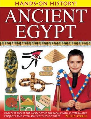 Hands on History: Ancient Egypt - Philip Steele - Kirjat - Anness Publishing - 9781843229636 - keskiviikko 5. joulukuuta 2012