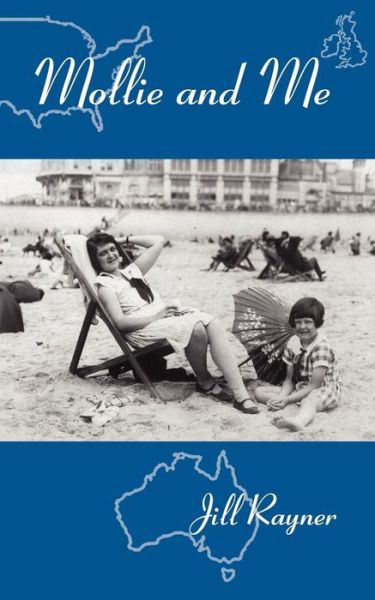 Mollie and Me - Jill Rayner - Books - New Generation Publishing - 9781844011636 - November 9, 2004