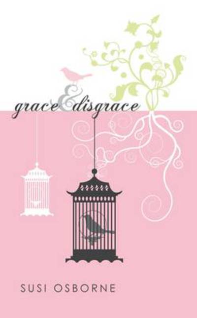 Cover for Susi Osborne · Grace and Disgrace (Paperback Book) (2010)