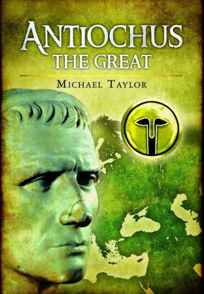 Cover for Michael Taylor · Antiochus the Great (Hardcover Book) (2013)