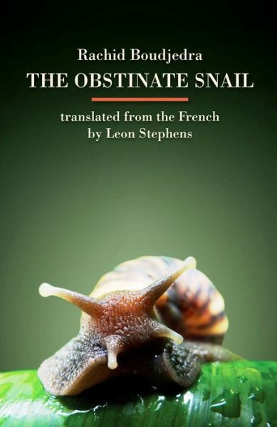 Cover for Rachid Boudjedra · The obstinate snail (Book) (2013)