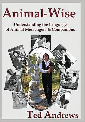 Cover for Ted Andrews · Animal Wise: Understanding the Language of Animal Messengers and Companions (Paperback Bog) [10th Anniversary, Revised, Expanded Ed. edition] (2010)