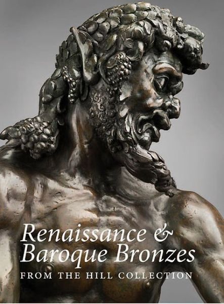 Cover for Patricia Wengraf · Renaissance and Baroque Bronzes from the Hill Collection (Hardcover Book) (2025)