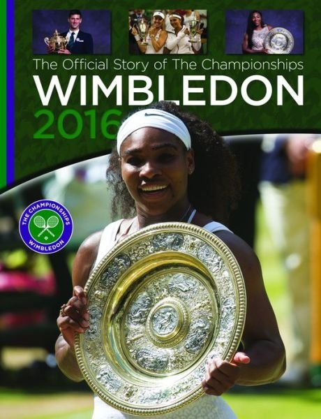 Cover for Paul Newman · Wimbledon 2016: The Official Story of the Championships (Gebundenes Buch) (2016)