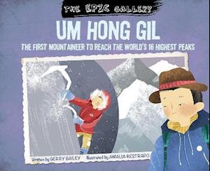 Cover for Gerry Bailey · Um Hong Gil: the first mountaineer to reach the world's 16 highest peaks (Paperback Book) (2020)