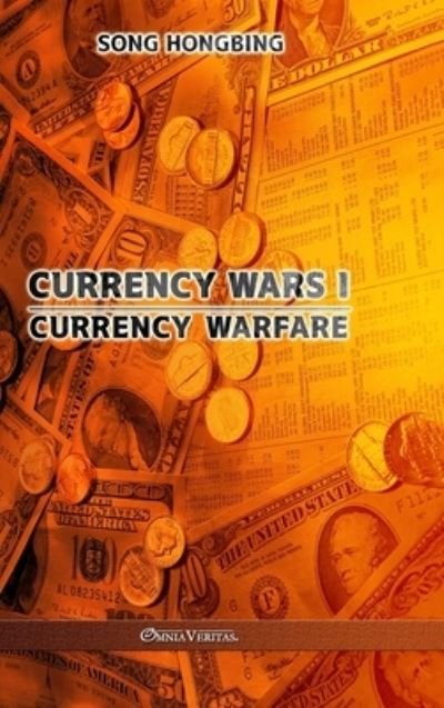 Cover for Song Hongbing · Currency Wars I: Currency Warfare (Gebundenes Buch) (2021)