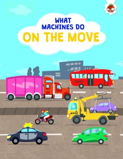 Cover for John Allan · What Machines Do: ON THE MOVE: STEM - WHAT MACHINES DO (Taschenbuch) (2023)